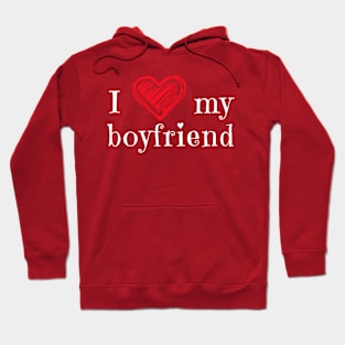 I love my boyfriend Hoodie